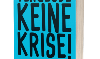 Die sechs Aspekte einer zeitgemäßen Führung 1 Cover Vergeude keine Krise